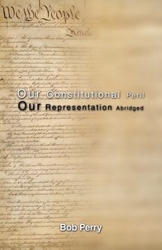 portada Our Constitutional Peril: Our Representation Abridged (en Inglés)