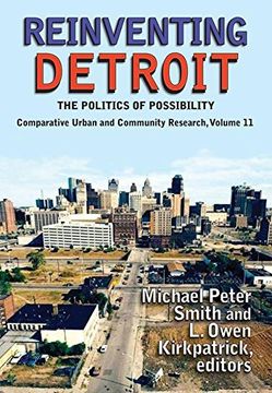 portada Reinventing Detroit: The Politics of Possibility: 11 (Comparative Urban and Community Research) (en Inglés)