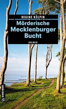 portada Mörderische Mecklenburger Bucht: 11 Krimis und 125 Freizeittipps (Kriminelle Freizeitführer im Gmeiner-Verlag)