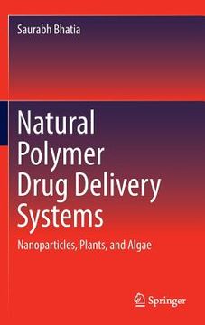 portada Natural Polymer Drug Delivery Systems: Nanoparticles, Plants, and Algae (en Inglés)