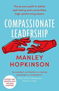 portada Compassionate Leadership: How to Create and Maintain Engaged, Committed and High-Performing Teams (en Inglés)