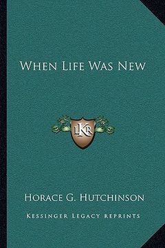 portada when life was new (en Inglés)