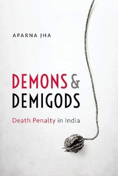 portada Demons and Demigods: Death Penalty in India (en Inglés)