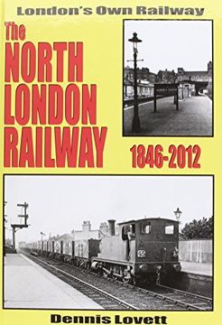 portada The North London Railway 1846-2012: New Updated and Expanded Version (en Inglés)