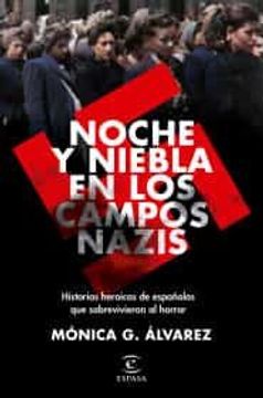 portada Noche Y Niebla En Los Campos Nazis: Historias Heroicas de Españolas Que Sobrevivieron Al Horror (in Spanish)