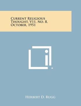 portada Current Religious Thought, V11, No. 8, October, 1951 (en Inglés)