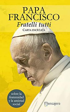 portada Fratelli Tutti. Carta Encíclica: Papa Francisco