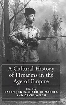 portada A Cultural History of Firearms in the age of Empire (en Inglés)