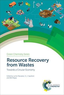 portada Resource Recovery From Wastes: Towards a Circular Economy (Green Chemistry Series) (in English)