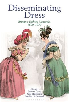 portada Disseminating Dress: Britain's Fashion Networks, 1600-1970