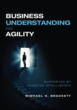 portada Business Understanding and Agility: Supported by Assisted Intelligence 