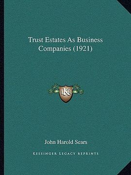 portada trust estates as business companies (1921) (en Inglés)