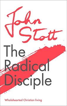 portada The Radical Disciple: Wholehearted Christian Living (en Inglés)
