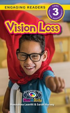 portada Vision Loss: Understand Your Mind and Body (Engaging Readers, Level 3) (en Inglés)