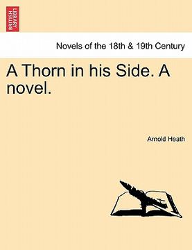 portada a thorn in his side. a novel.