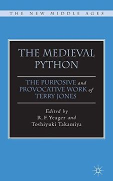 portada The Medieval Python: The Purposive and Provocative Work of Terry Jones (The new Middle Ages) 