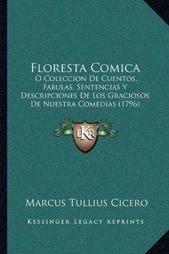 portada Floresta Comica: O Coleccion de Cuentos, Fabulas, Sentencias y Descripciones de los Graciosos de Nuestra Comedias (1796)