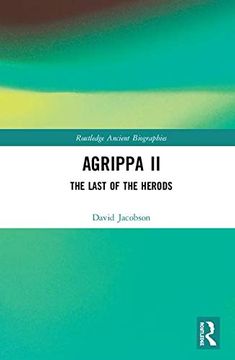 portada Agrippa ii: The Last of the Herods (Routledge Ancient Biographies) 