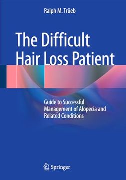 portada The Difficult Hair Loss Patient: Guide to Successful Management of Alopecia and Related Conditions (en Inglés)