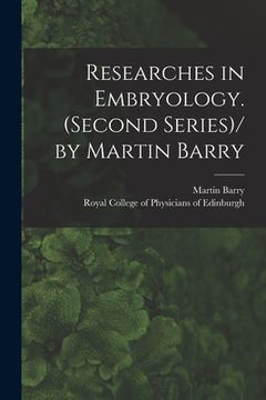 portada Researches in Embryology. (Second Series)/ by Martin Barry (en Inglés)