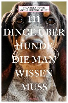 portada 111 Dinge Über Hunde, die man Wissen Muss (in German)