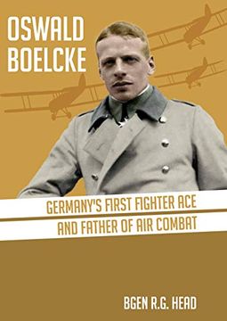 portada Oswald Boelcke: Germany's First Fighter ace and Father of air Combat (en Inglés)