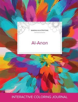 portada Adult Coloring Journal: Al-Anon (Mandala Illustrations, Color Burst) (in English)