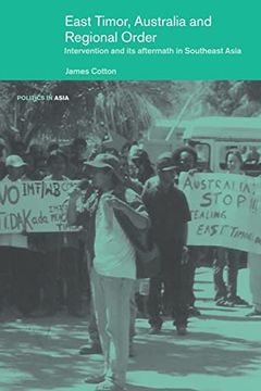 portada East Timor, Australia and Regional Order: Intervention and its Aftermath in Southeast Asia (en Inglés)