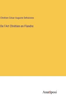 portada De l'Art Chrétien en Flandre (in French)