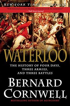 Waterloo: The History of Four Days, Three Armies, and Three Battles (en Inglés)
