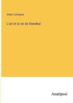 portada L'art et la vie de Stendhal (in French)