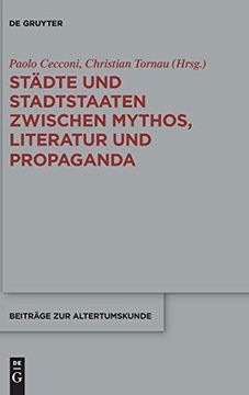 portada Städte und Stadtstaaten Zwischen Mythos, Literatur und Propaganda. (en Alemán)