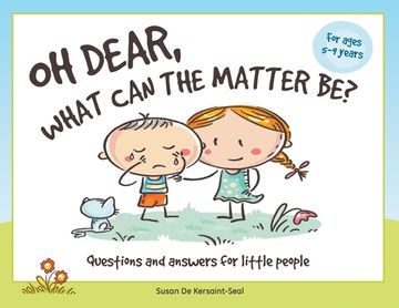 portada Oh Dear, What Can The Matter Be?: Questions and Answers For Little People (en Inglés)