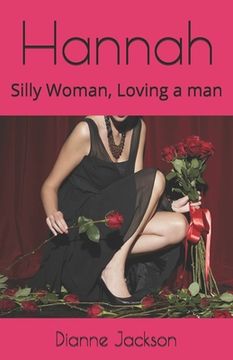 portada Hannah: Silly Woman, Loving a man (en Inglés)
