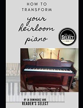 portada How to Transform Your Heirloom Piano (en Inglés)