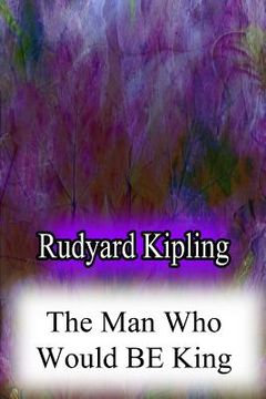 portada The Man Who Would Be King (in English)