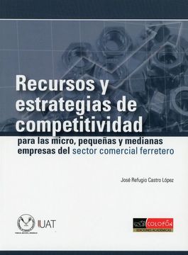 portada Recursos y Estrategias de Competitividad Para las Micro, Pequeñas y Medianas Empresas del Sector Comercial Ferretero