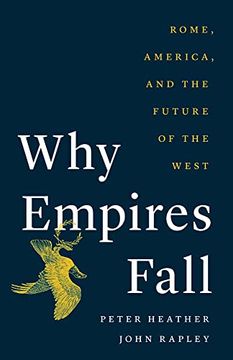portada Why Empires Fall: Rome, America, and the Future of the West 