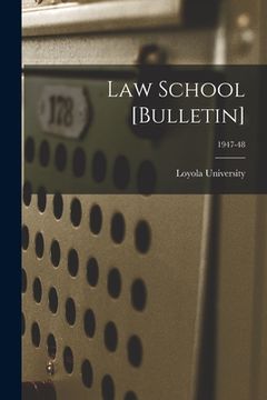 portada Law School [Bulletin]; 1947-48