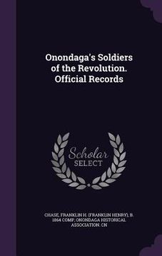 portada Onondaga's Soldiers of the Revolution. Official Records