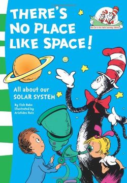 portada There’S no Place Like Space! All About our Solar System. (The cat in the Hat’S Learning Library, Book 7) 