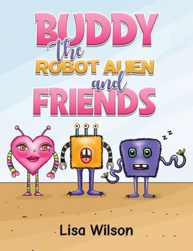 portada Buddy the Robot Alien and Friends (en Inglés)