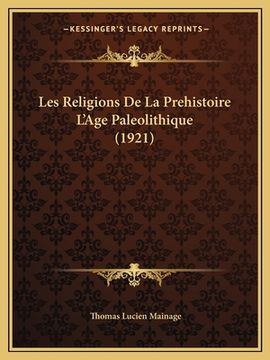 portada Les Religions De La Prehistoire L'Age Paleolithique (1921) (en Francés)