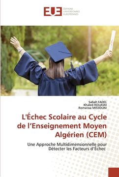 portada L'Échec Scolaire au Cycle de l'Enseignement Moyen Algérien (CEM) (en Francés)