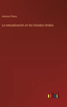 portada La naturalización en los Estados Unidos (in Spanish)