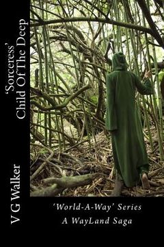 portada 'sorceress' Child of the Deep: A Wayland Saga