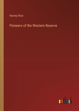 portada Pioneers of the Western Reserve (en Inglés)
