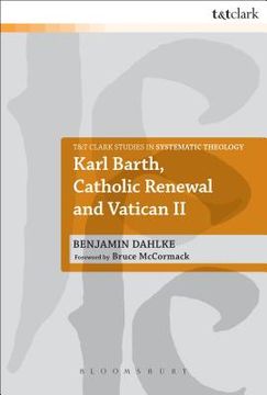 portada Karl Barth, Catholic Renewal and Vatican II (en Inglés)