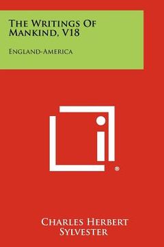 portada the writings of mankind, v18: england-america (en Inglés)