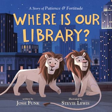 portada Where is our Library? A Story of Patience and Fortitude (in English)